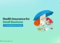 Health Insurance for Small Business: A Comprehensive Guide